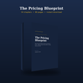The Pricing Blueprint eBook — pricing strategy for maximum profit